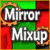 More Info about Mirror Mix-Up Game