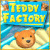 More Info about Teddy Factory Game