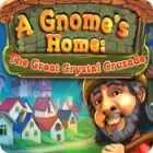 A Gnome's Home: The Great Crystal Crusade game