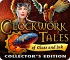 Clockwork Tales: Of Glass and Ink Collector's Edition game