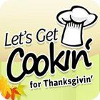 Let's Get Cookin' for Thanksgivin' game