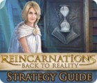 Reincarnations: Back to Reality Strategy Guide game