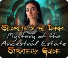 Secrets of the Dark: Mystery of the Ancestral Estate Strategy Guide game