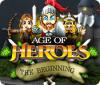 Age of Heroes: The Beginning game