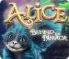 Alice: Behind the Mirror game