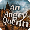 An Angry Queen game