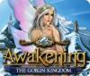 Awakening: The Goblin Kingdom game