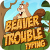 Beaver Trouble Typing game
