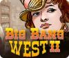 Big Bang West 2 game