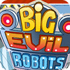 Big Evil Robots game