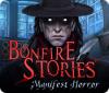 Bonfire Stories: Manifest Horror game