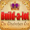 Build-a-Lot: The Elizabethan Era game