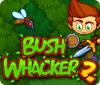 Bush Whacker 2 game