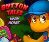 Button Tales: Way Home game