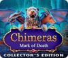 Chimeras: Mark of Death Collector's Edition game