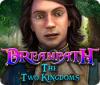 Dreampath: The Two Kingdoms game