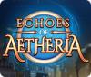 Echoes of Aetheria game