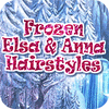 Frozen. Elsa and Anna Hairstyles game