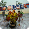 Find The Flower Pot game