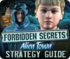 Forbidden Secrets: Alien Town Strategy Guide game