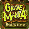 Grave Mania: Undead Fever game