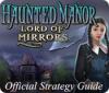 Haunted Manor: Lord of Mirrors Strategy Guide game