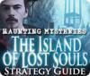 Haunting Mysteries - Island of Lost Souls Strategy Guide game