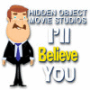 Hidden Object Movie Studios: I'll Believe You game