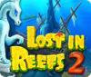 Lost in Reefs 2 game