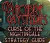 Macabre Mysteries: Curse of the Nightingale Strategy Guide game