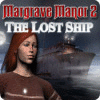 Margrave Manor 2: The Lost Ship game