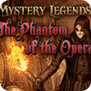 Phantom of the Opera: Mystery Legends Collector's Edition game