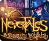 Nevertales: The Beauty Within game
