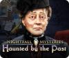 Nightfall Mysteries: Haunted by the Past game