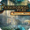 Paranormal Files - Parallel World game