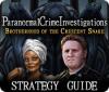 Paranormal Crime Investigations: Brotherhood of the Crescent Snake Strategy Guide game