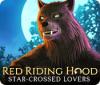 Red Riding Hood: Star-Crossed Lovers game