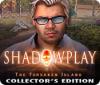 Shadowplay: The Forsaken Island Collector's Edition game