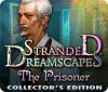 Stranded Dreamscapes: The Prisoner Collector's Edition game