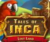 Tales of Inca: Lost Land game