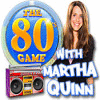 The 80's Game With Martha Quinn game