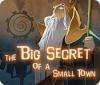 The Big Secret of a Small Town game