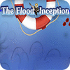 The Flood: Inception game
