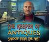 The Keeper of Antiques: Shadows From the Past game