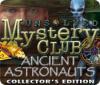 Unsolved Mystery Club: Ancient Astronauts Collector's Edition game