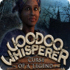 Voodoo Whisperer: Curse of a Legend game