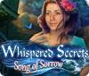 Whispered Secrets: Song of Sorrow game